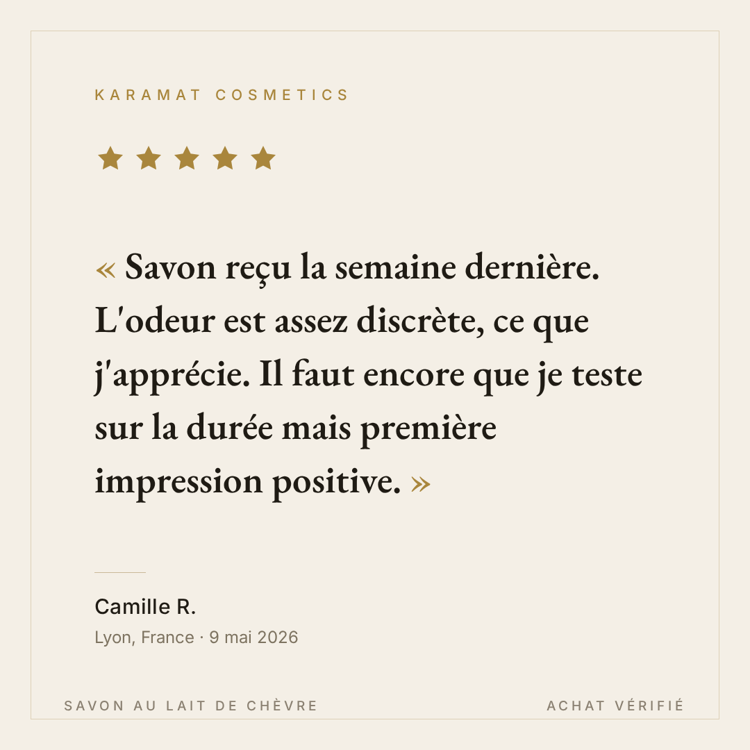 Avis client Camille R. - Savon au lait de chèvre Karamat Cosmetics - 5 étoiles