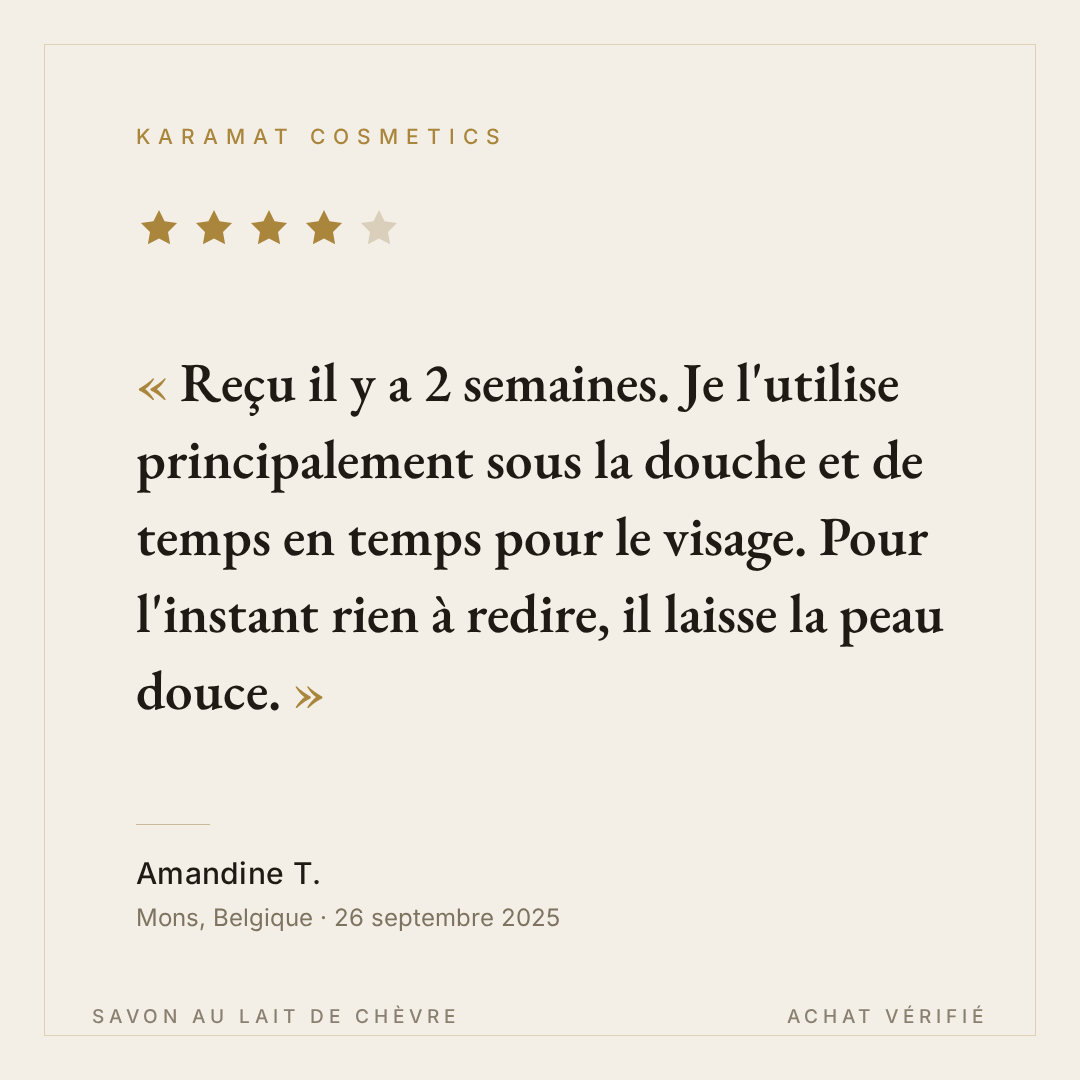 Avis client Amandine T. - Savon au lait de chèvre Karamat Cosmetics - 4 étoiles