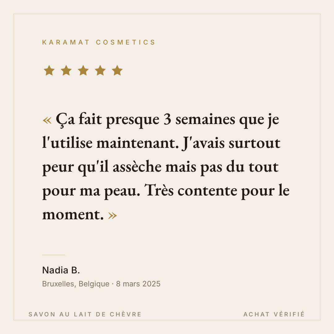 Avis client Nadia B. - Savon au lait de chèvre Karamat Cosmetics - 5 étoiles