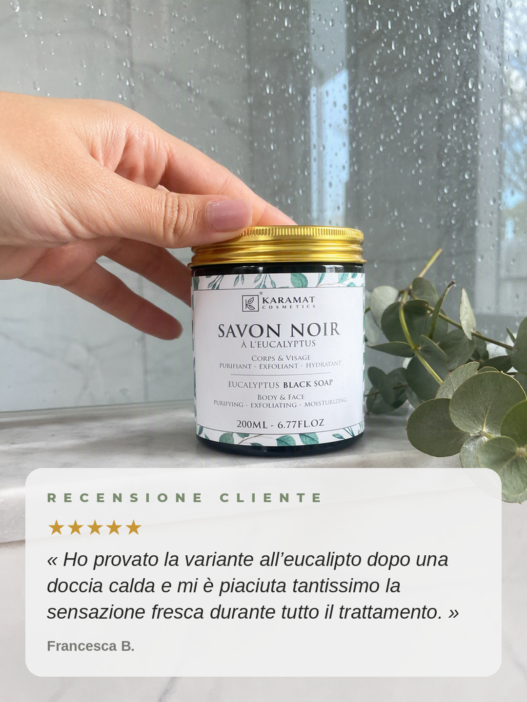 Recensione cliente — Francesca B. ★★★★★ — Sapone Nero Beldi 200 ml Eucalipto