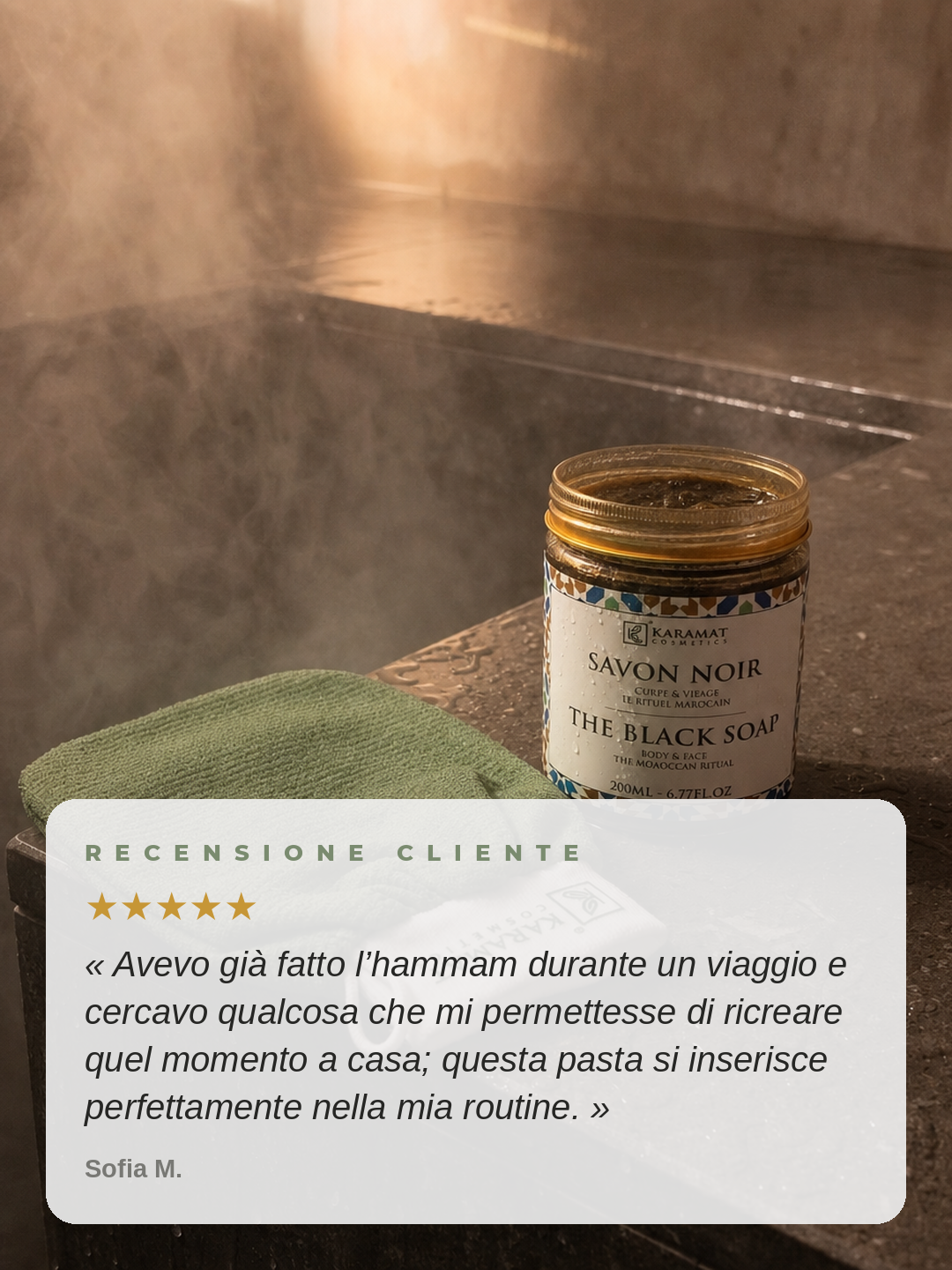 Recensione cliente — Sofia M. ★★★★★ — Sapone Nero Beldi 200 ml